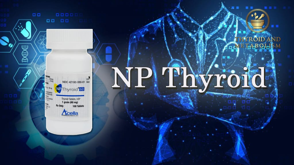 NP Thyroid is a generic of Armour Thyroid. In the background of the picture, there is a silhouette of an endocrinologist.